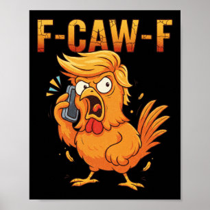 F-caw-f Funny Chicken Humour Quote Rooster Meme An Poster