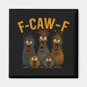 F-caw-f Funny Chicken Humour Quote Rooster Meme Cr Magnet