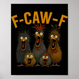 F-caw-f Funny Chicken Humour Quote Rooster Meme Cr Poster