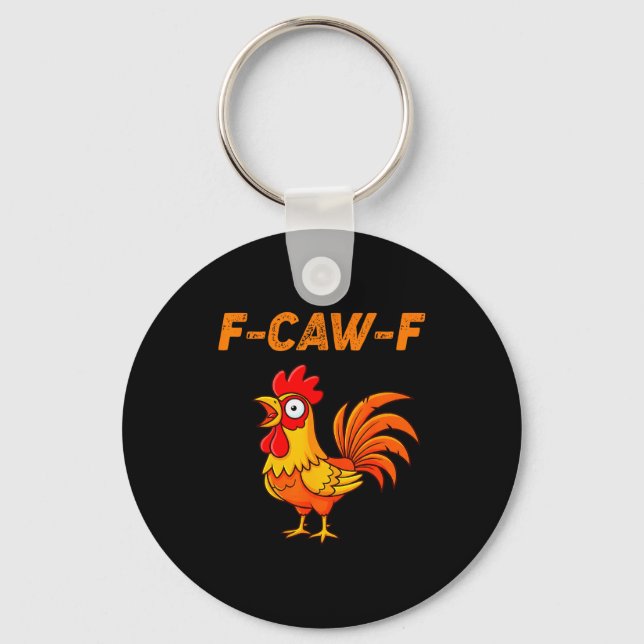 F-caw-f Funny Chicken Humour Quote Rooster Meme  Key Ring (Front)