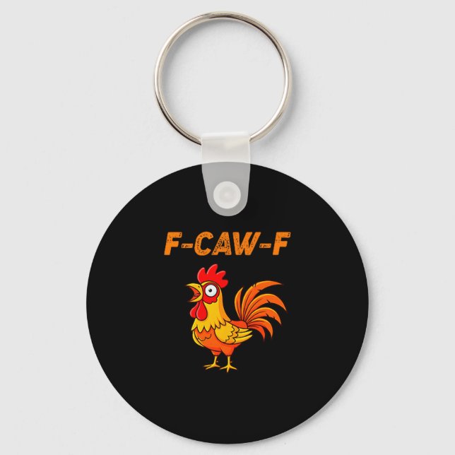 F-caw-f Funny Chicken Humour Quote Rooster Meme  Key Ring (Front)
