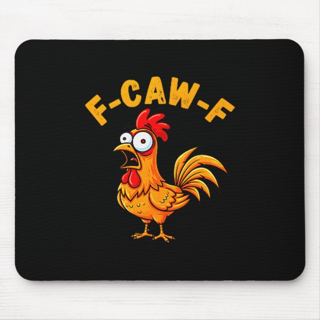 F-caw-f Funny Chicken Humour Quote Rooster Meme  Mouse Pad (Front)