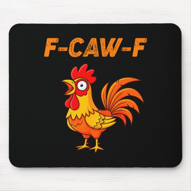 F-caw-f Funny Chicken Humour Quote Rooster Meme  Mouse Pad (Front)