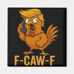 F-caw-f Funny Chicken Humour Quote Rooster Meme No Magnet