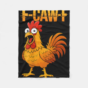 F-caw-f Funny Chicken Humour Quote Rooster Meme (o Fleece Blanket