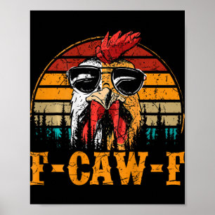 F-caw-f Funny Chicken Humour Quote Rooster Meme (o Poster