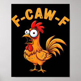 F-caw-f Funny Chicken Humour Quote Rooster Meme (o Poster
