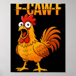 F-caw-f Funny Chicken Humour Quote Rooster Meme (o Poster
