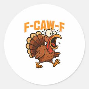 F-caw-f Funny Chicken Humour Quote Rooster Meme Tu Classic Round Sticker