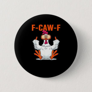 F Caw F Funny Chicken Humour Quote Vintage Style 6 Cm Round Badge