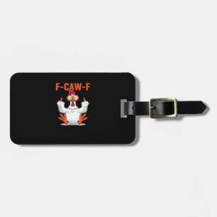 F Caw F Funny Chicken Humour Quote Vintage Style Luggage Tag