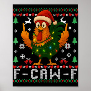 F-caw-f Funny Chicken Humour Rooster Christmas Ugl Poster