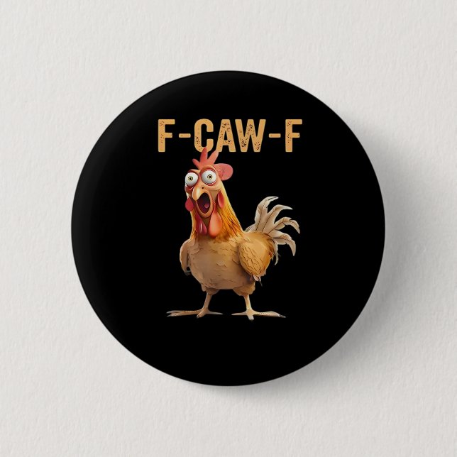 F Caw F Funny Chicken Humour Rooster Meme Classic 6 Cm Round Badge (Front)