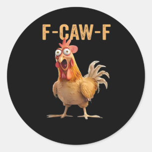 F-Caw-F Funny Chicken Humour Rooster Meme Retro Cl Classic Round Sticker