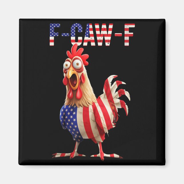 F-caw-f Funny Chicken Humour Usa Flag Quote Rooste Magnet (Front)
