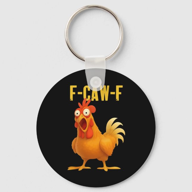 F-Caw-F Funny Chicken Meme Funny Trendy Key Ring (Front)