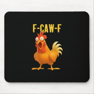 F-Caw-F Funny Chicken Meme Funny Trendy Mouse Pad