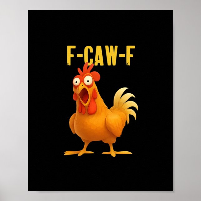 F Caw F Funny Chicken Meme Trendy Modern Style Poster (Front)