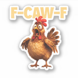 F Caw F Funny Chicken Pun Dark Humour Sarcasm