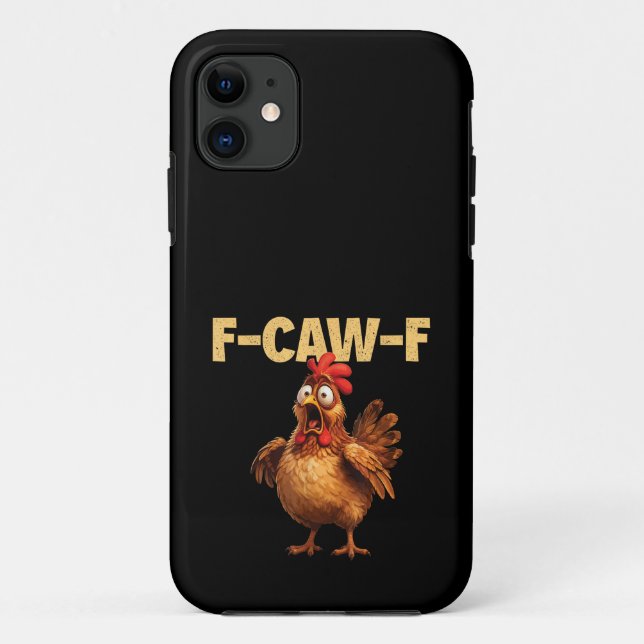 F Caw F Funny Chicken Pun Dark Humour Sarcasm  Case-Mate iPhone Case (Back)