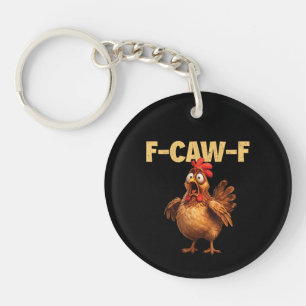 F Caw F Funny Chicken Pun Dark Humour Sarcasm Key Ring