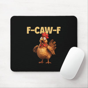 F Caw F Funny Chicken Pun Dark Humour Sarcasm Mouse Pad