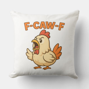 F-CAW-F Funny Chicken Quote Rooster Meme T-shirt Cushion