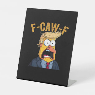 F-Caw-F Funny Chicken Rooster Classic Pedestal Sign