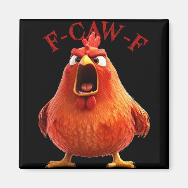 F-caw-f Funny Chicken Rooster Humour Quote  Magnet (Front)