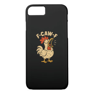 F Caw F Funny Chicken Rooster Men Women iPhone 8/7 Case