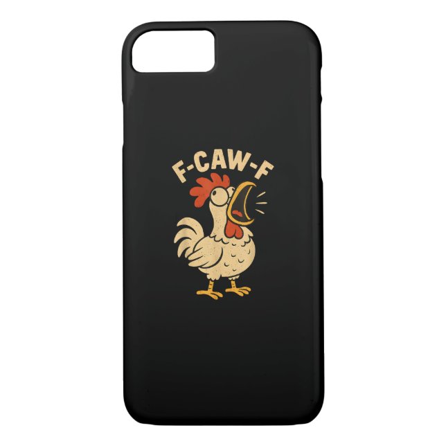 F Caw F Funny Chicken Rooster Men Women Case-Mate iPhone Case (Back)