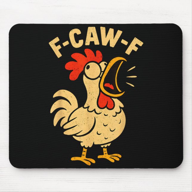 F Caw F Funny Chicken Rooster Men Women  Mouse Pad (Front)