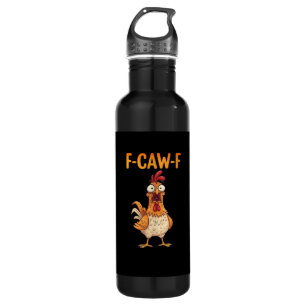 F-Caw-F Funny Chicken Saying Rooster Meme Sarcasti 710 Ml Water Bottle