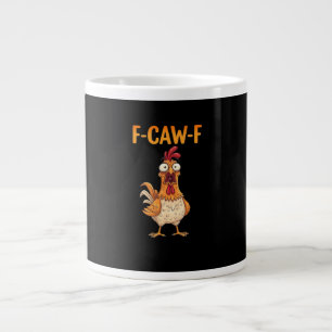F-Caw-F Funny Chicken Saying Rooster Meme Sarcasti Large Coffee Mug