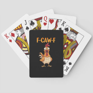 F-Caw-F Funny Chicken Saying Rooster Meme Sarcasti Playing Cards