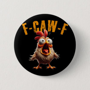 F-caw-f Funny Chicken Scream Humour 6 Cm Round Badge