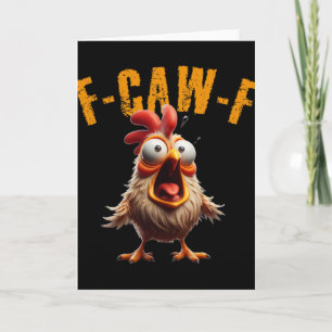 F-caw-f Funny Chicken Scream Humour Card