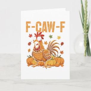F-caw-f Funny Chicken Thanksgiving Humour Quote Ro Card