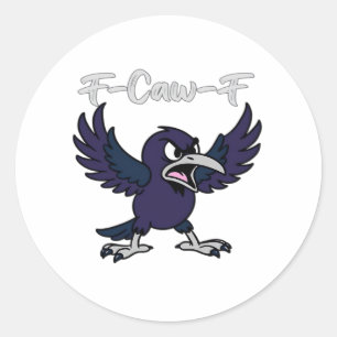 F-Caw-F Funny Classic Round Sticker