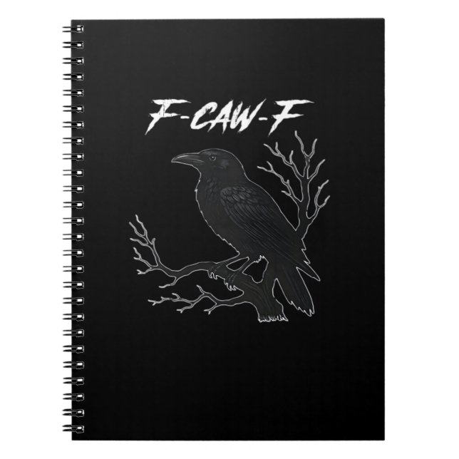 F-Caw-F Funny Crow Aesthetic Casual Notebook (Front)