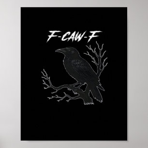 F-Caw-F Funny Crow Aesthetic Casual Poster