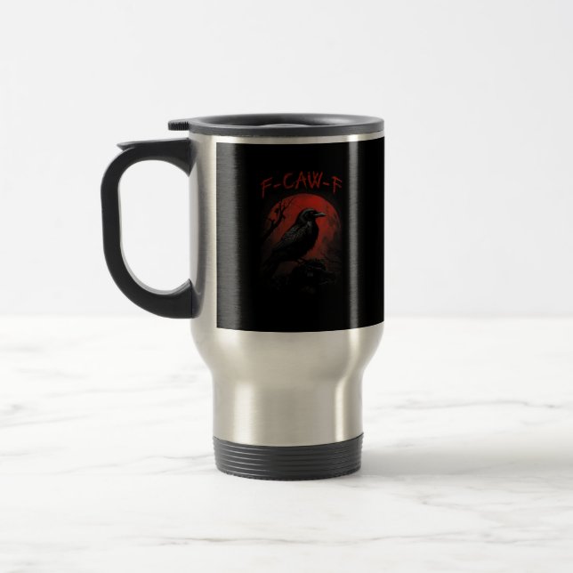 F-Caw-F Funny Crow Blood Moon Gothic Adult Humor Travel Mug (Left)