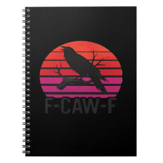 F-Caw-F Funny Crow Classic Minimal Clean Notebook