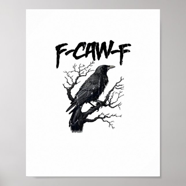 F-Caw-F Funny Crow Essential Cool Unique Poster (Front)