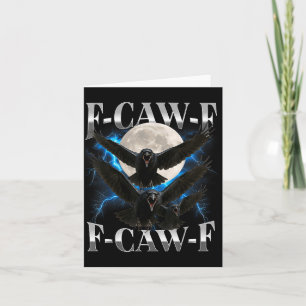 F-caw-f Funny Crow Funny Adult Humour Gothic F Caw Card