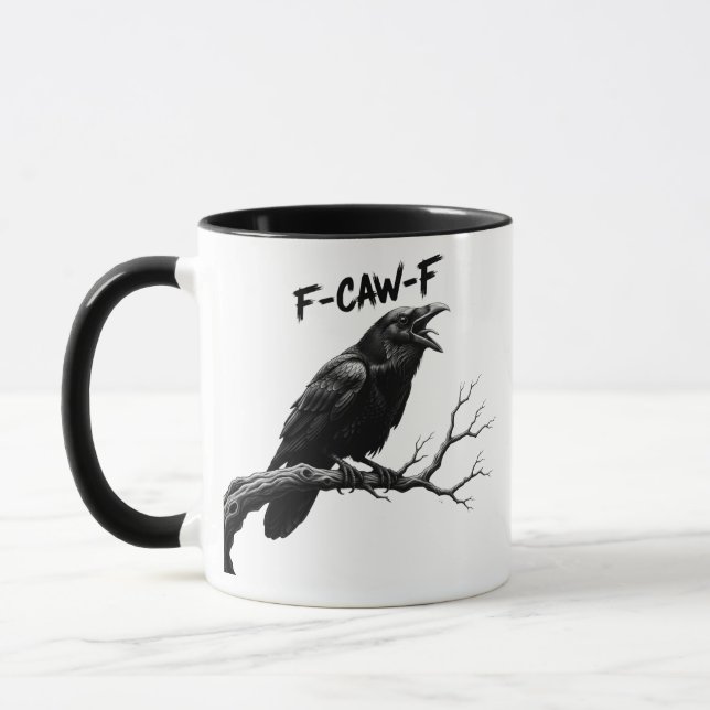 F-Caw-F Funny crow Humor F-Caw-F Quote Rooster  Mug (Left)