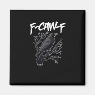 F-Caw-F Funny Crow Minimal Clean Magnet