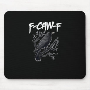 F-Caw-F Funny Crow Minimal Clean Mouse Pad