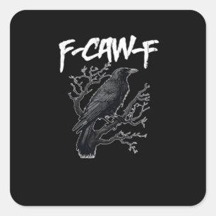 F-Caw-F Funny Crow Minimal Clean Square Sticker