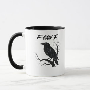 F-Caw-F Funny Crow Mug